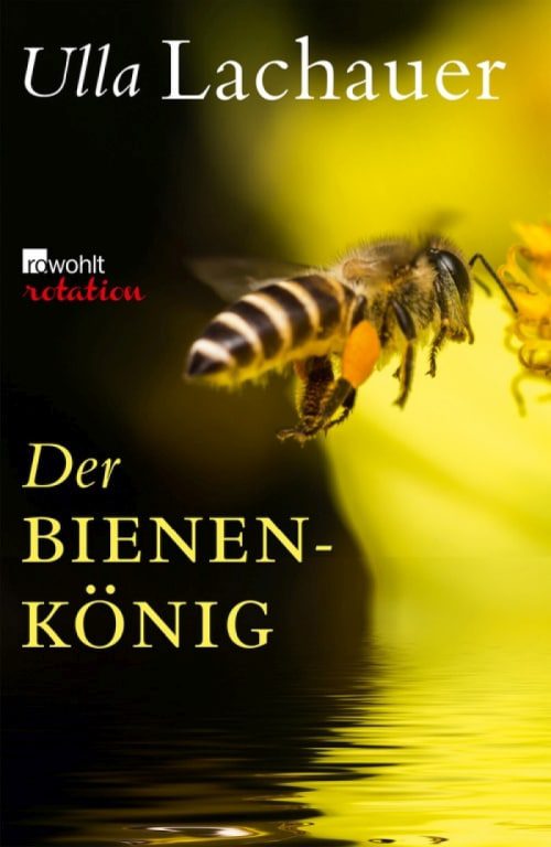 Ulla Lachauer - Der Bienenkönig. E-book